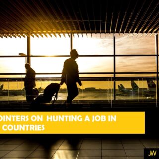 5 key pointer on hunting a job abroad based on my personal experience