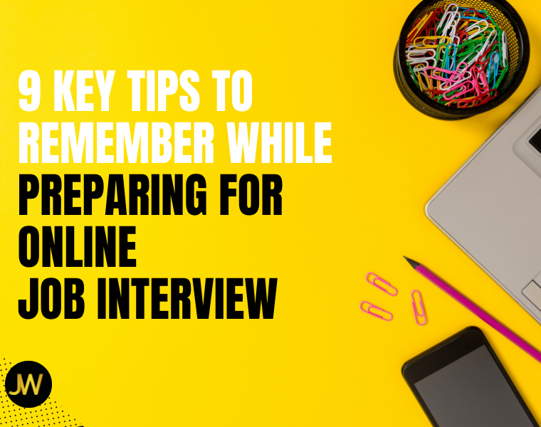 9 Key Tips to remember While Preparing for Online Job Interview