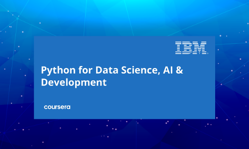 Free Coursera Course - Python for data science, AI & Development
